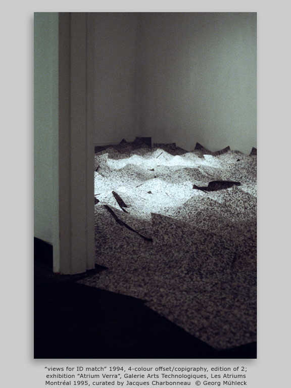 “views for ID match” 1994, 4-colour offset/copigraphy, edition of 2; exhibition “Atrium Verra”, Galerie Arts Technologiques, Les Atriums Montréal 1995, curated by Jacques Charbonneau  © Georg Mühleck