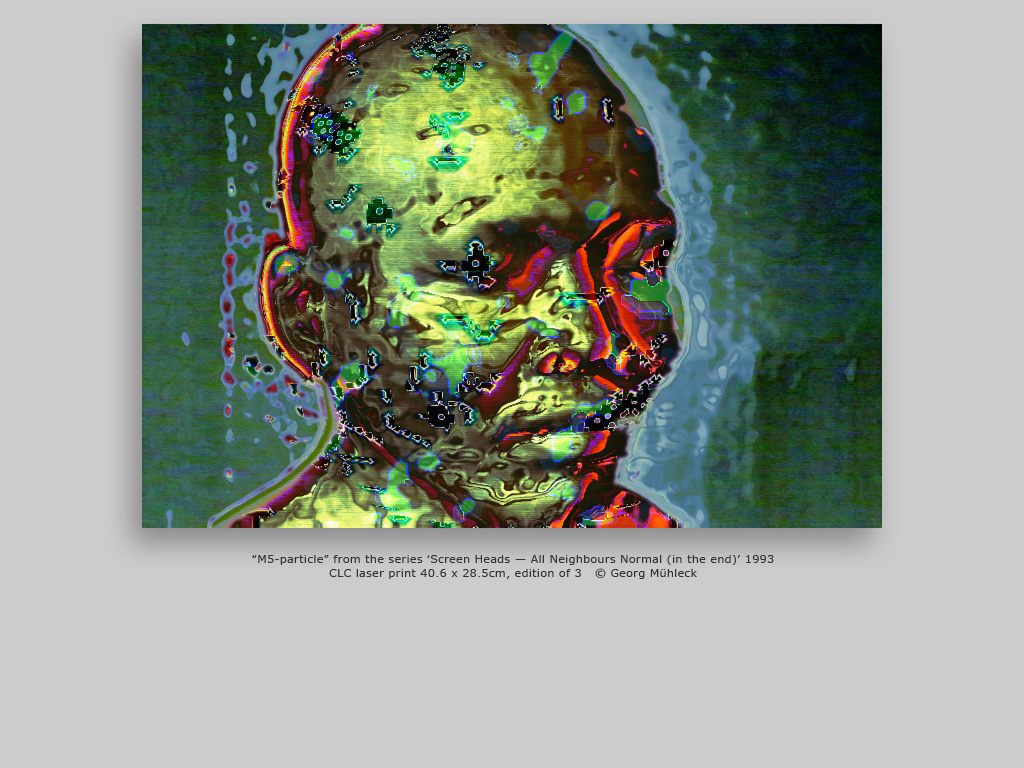 “M5-particle” from the series ‘Screen Heads — All Neighbours Normal (in the end)’ 1993 CLC laser print 40.6 x 28.5cm, edition of 3   © Georg Mühleck