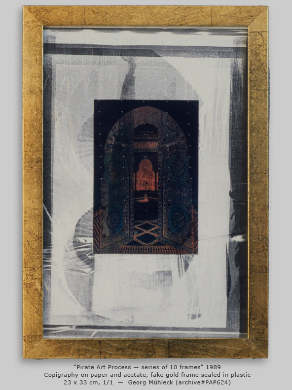 “Pirate Art Process — series of 10 frames” 1989, Copigraphy on paper and acetate, fake gold frame sealed in plastic 23 x 33 cm, 1/1  —  Georg Mühleck (archive#PAP632)