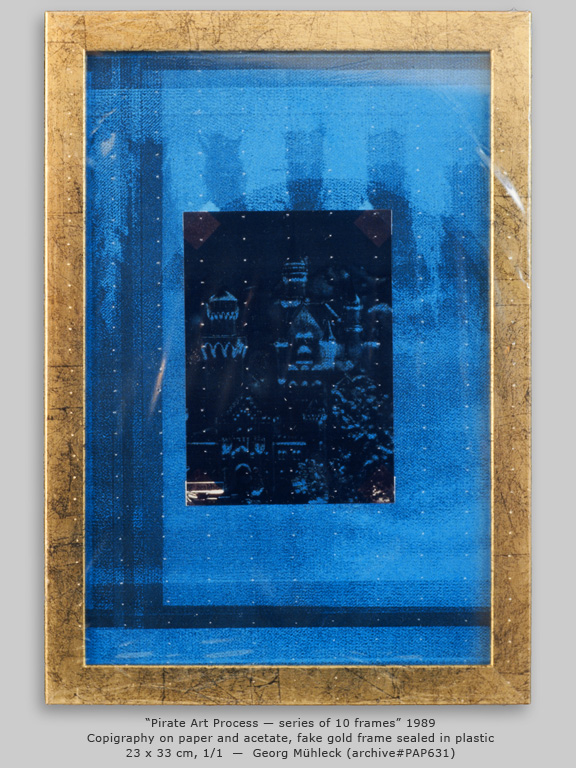 “Pirate Art Process — series of 10 frames” 1989, Copigraphy on paper and acetate, fake gold frame sealed in plastic 23 x 33 cm, 1/1  —  Georg Mühleck (archive#PAP632)
