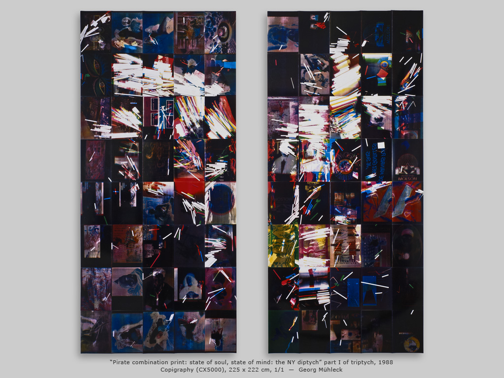 “Pirate combination print: state of soul, state of mind: the NY diptych” part I of triptych, 1988, Copigraphy (CX5000), 225 x 222 cm, 1/1  —  Georg Mühleck