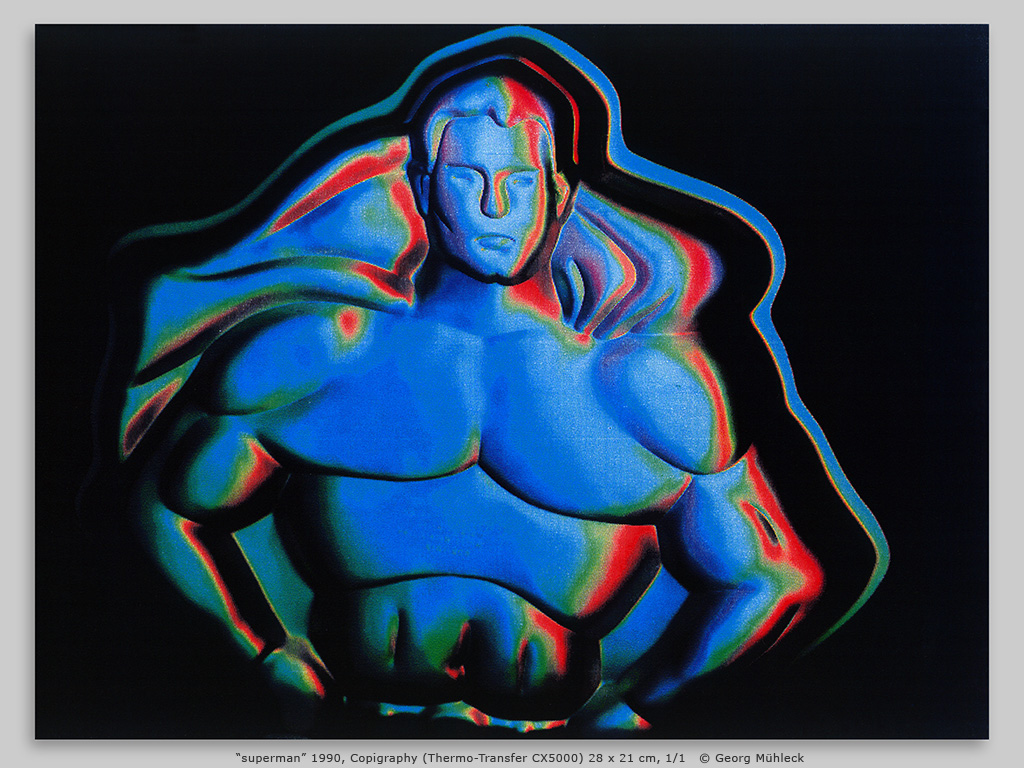 “superman” 1990, Copigraphy (Thermo-Transfer CX5000) 28 x 21 cm, 1/1