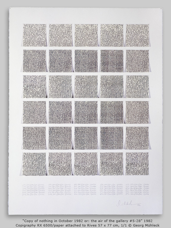 ÒCopy of nothing in October 1982 or: the air of the gallery #5-28Ó 1982 Copigraphy RX 6500/paper attached to Rives 57 x 77 cm, 1/1 © Georg Mhleck