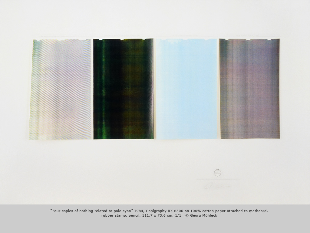 ÒFour copies of nothing related to pale cyanÓ 1984, Copigraphy RX 6500 on 100% cotton paper attached to matboard, rubber stamp, pencil, 111.7 x 73.6 cm, 1/1   © Georg Mhleck