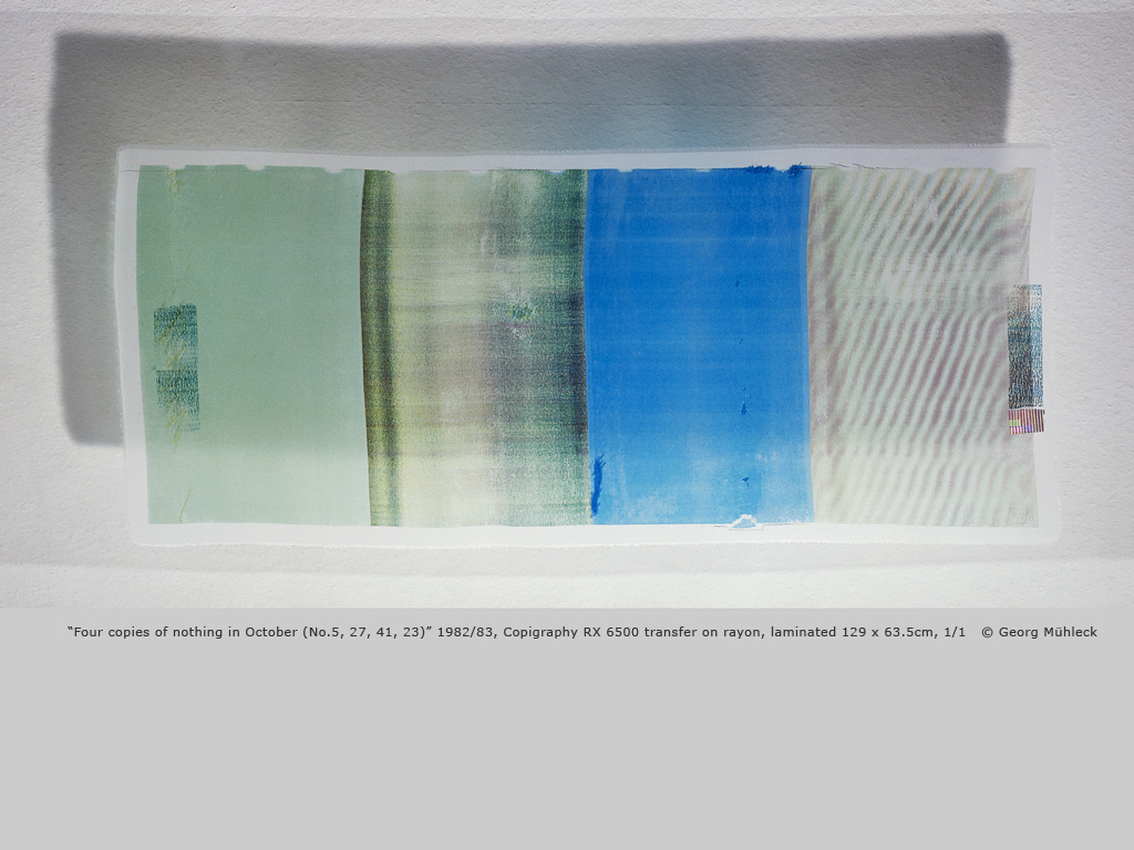 ÒFour copies of nothing in October (No.5, 27, 41, 23)Ó 1982/83, Copigraphy RX 6500 transfer on rayon, laminated 129 x 63.5cm, 1/1   © Georg Mhleck