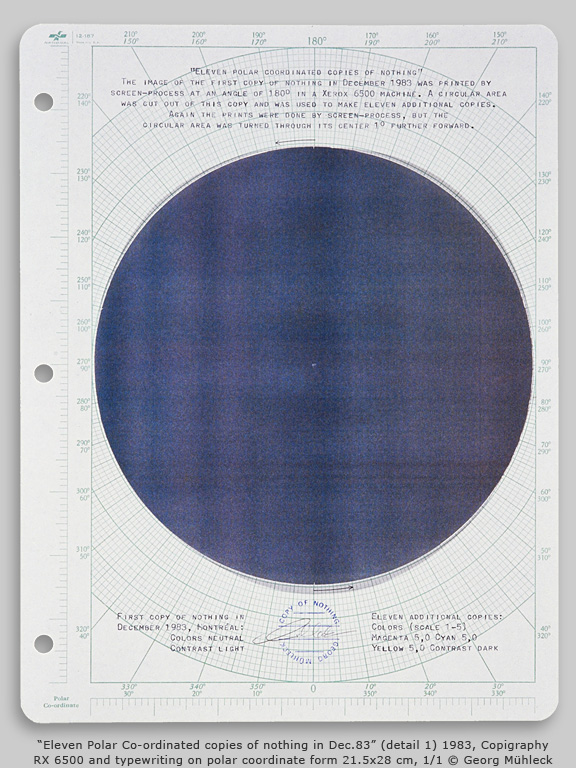 ÒEleven Polar Co-ordinated copies of nothing in Dec.83Ó (detail 1) 1983, Copigraphy RX 6500, typewriting and rubber stamp on polar coordinate form 21.5x28 cm, 1/1 © Georg Mhleck