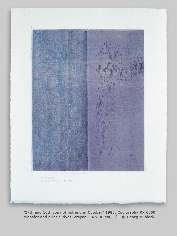 Ò27th and 16th copy of nothing in OctoberÓ 1983, Copigraphy RX 6500 transfer and print / Rives, crayon, 24 x 30 cm, 1/1  © Georg Mhleck
