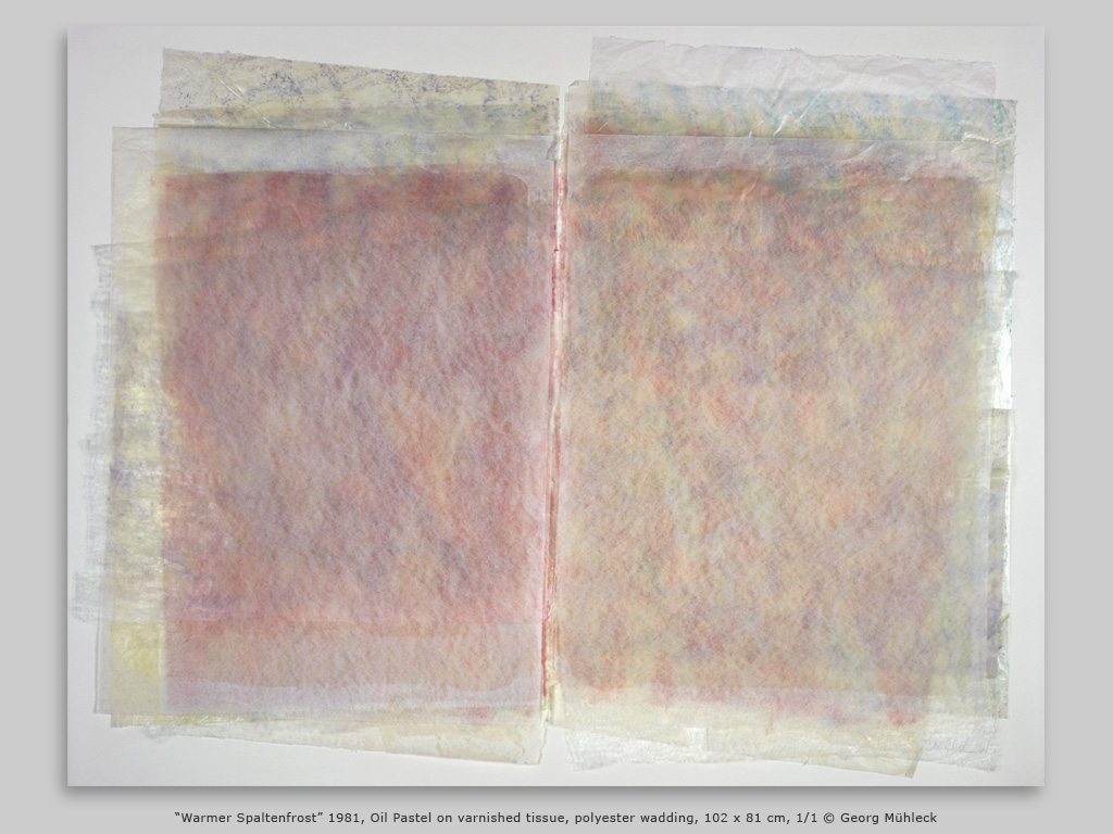 “Warmer Spaltenfrost” 1981, Oil Pastel on varnished tissue, polyester wadding, 102 x 81 cm, 1/1 © Georg Mühleck