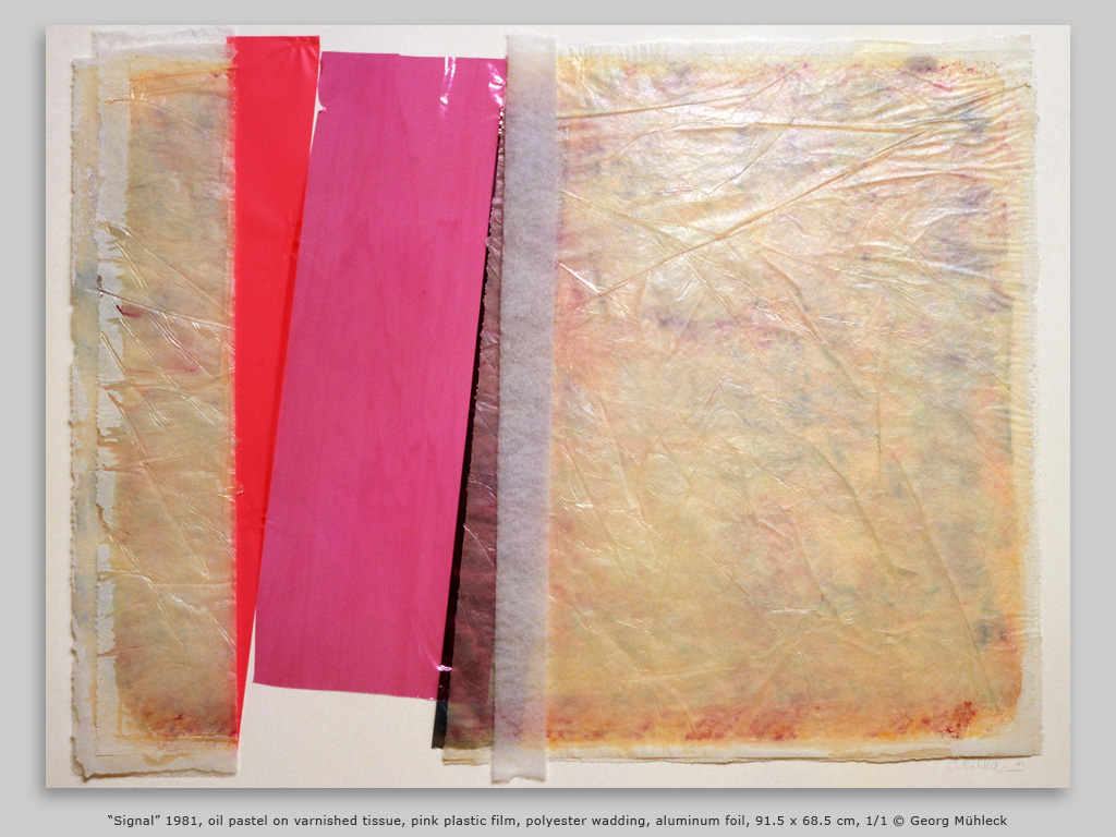 “Signal” 1981, oil pastel on varnished tissue, pink plastic film, polyester wadding, aluminum foil, 91.5 x 68.5 cm, 1/1 © Georg Mühleck