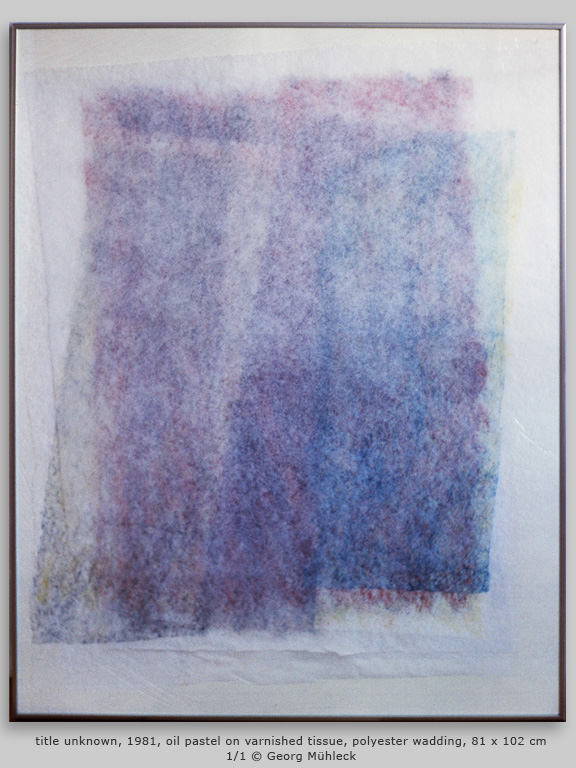 title unknown, 1981, oil pastel on varnished tissue, polyester wadding, 81 x 102 cm 1/1 © Georg Mühleck