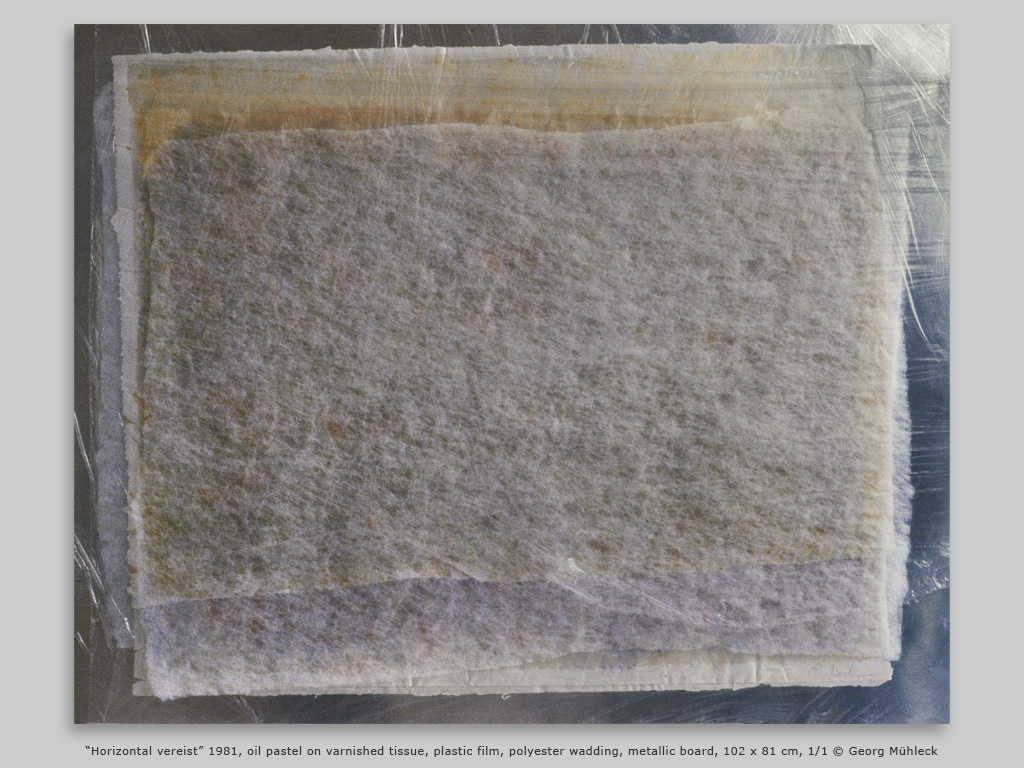 “Horizontal vereist” 1981, oil pastel on varnished tissue, plastic film, polyester wadding, metallic board, 102 x 81 cm, 1/1 © Georg Mühleck